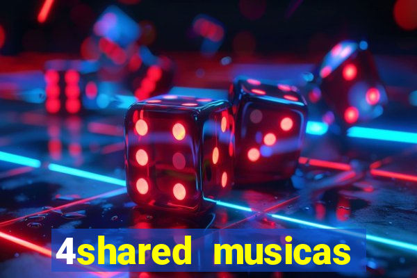 4shared musicas para baixar